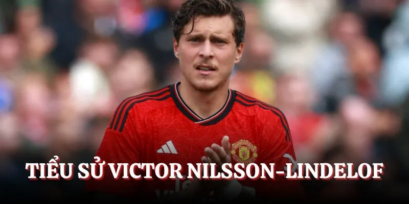 Tiểu sử Victor Nilsson-Lindelof
