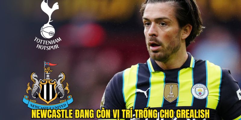 Newcastle đang muốn có Jack trăm củ